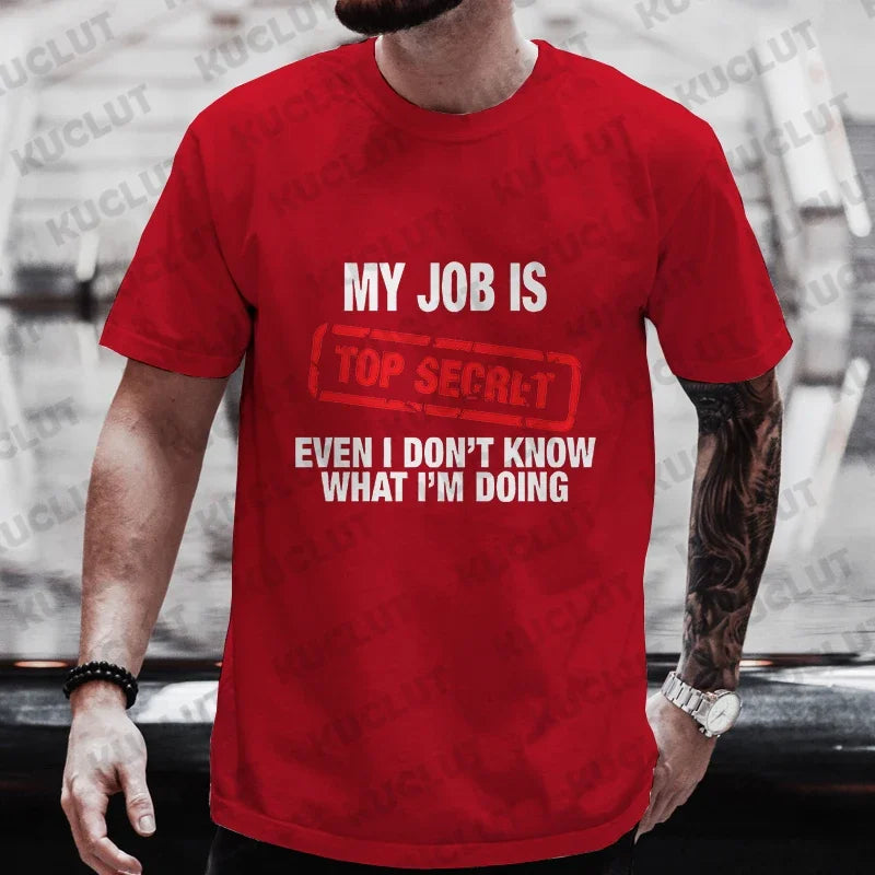 My Job Is Top Secret Funny Graphic T Shirt Men Summer Short Sleeve Tees Fashion Streetwear Tshirt Loose Oversized Y2k Clothing