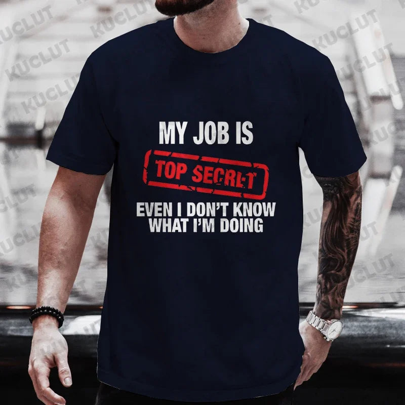 My Job Is Top Secret Funny Graphic T Shirt Men Summer Short Sleeve Tees Fashion Streetwear Tshirt Loose Oversized Y2k Clothing